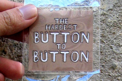 hardest button to button